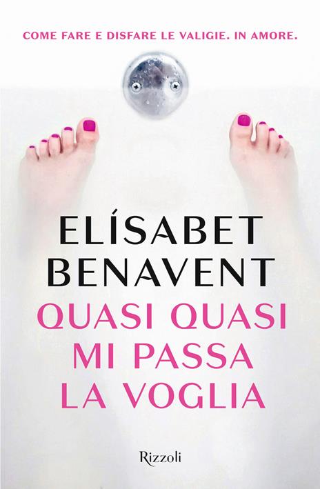 Quasi quasi mi passa la voglia - Elísabet Benavent - copertina