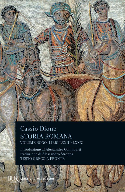 Storia romana. Testo greco a fronte. Vol. 9: Libri 73-80 - Cassio Dione - copertina