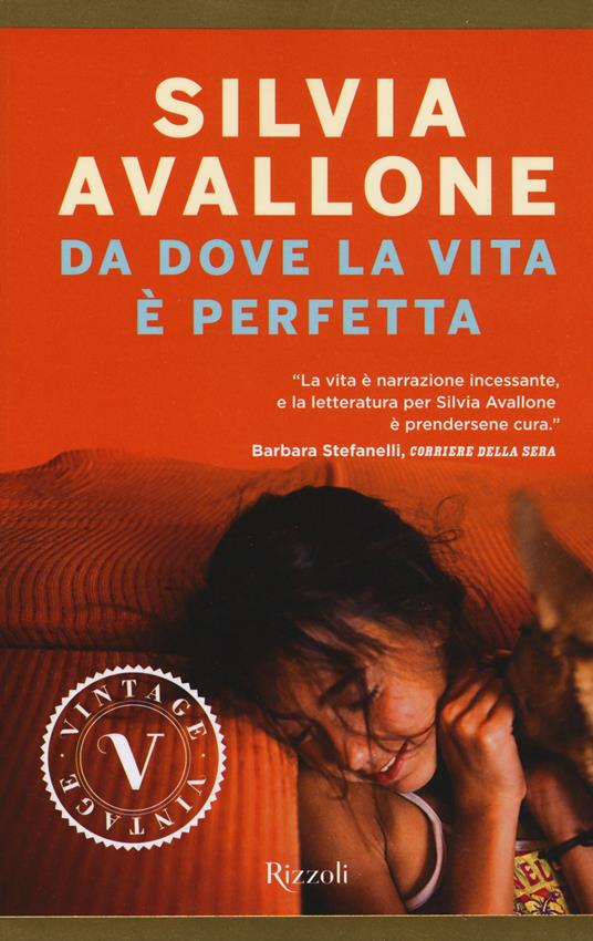 Da dove la vita è perfetta - Silvia Avallone - copertina