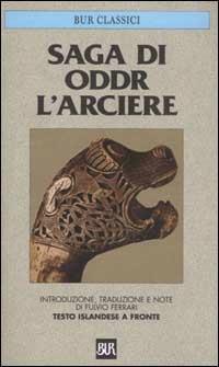 Saga di Oddr l'arciere. Testo islandese a fronte - copertina