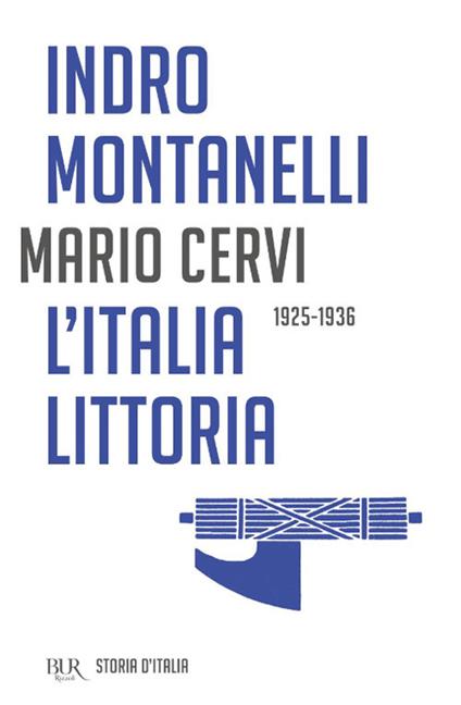 Storia d'Italia: Italia littoria (1925-1936), L'. - Indro Montanelli,Mario Cervi - copertina