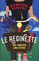 Le reginette. Tre amiche, una sfida