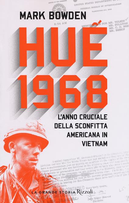 Huê 1968. L'anno cruciale della sconfitta americana in Vietnam - Mark Bowden - copertina