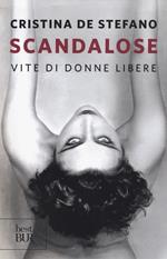 Scandalose. Vite di donne libere