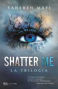 Libro Shatter me. La trilogia Tahereh Mafi