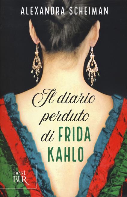 Il diario perduto di Frida Kahlo - Alexandra Scheiman - copertina