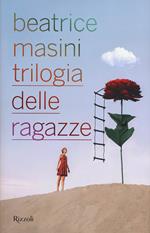 Trilogia delle ragazze: I bottoni-L'estate gigante-Giù la zip
