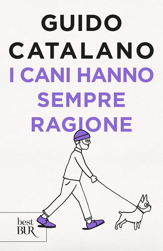 I cani hanno sempre ragione - Guido Catalano - copertina