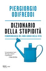 Dizionario della stupidità. Fenomenologia del non-senso della vita