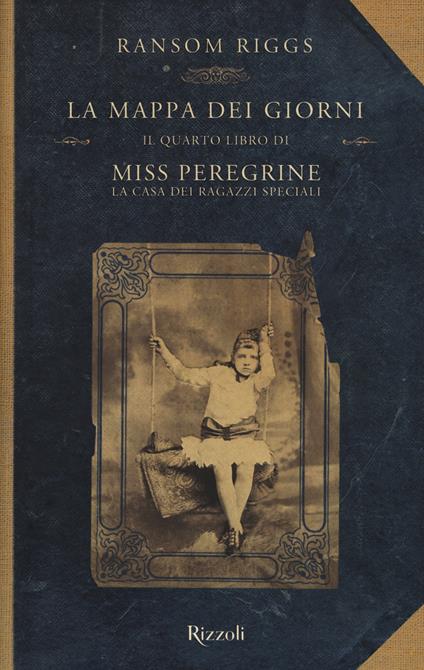 La mappa dei giorni. Il quarto libro di Miss Peregrine. La casa dei ragazzi speciali - Ransom Riggs - copertina