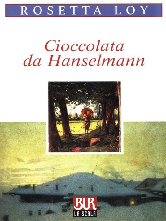 Cioccolata da Hanselmann - Rosetta Loy - copertina