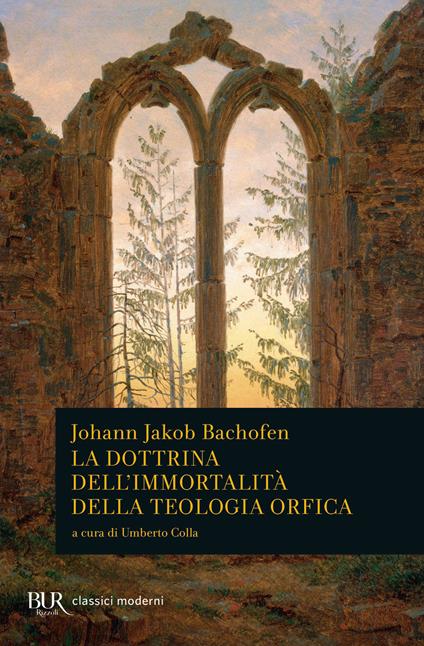 La dottrina dell'immortalità della teologia orfica - Johann Jakob Bachofen - copertina