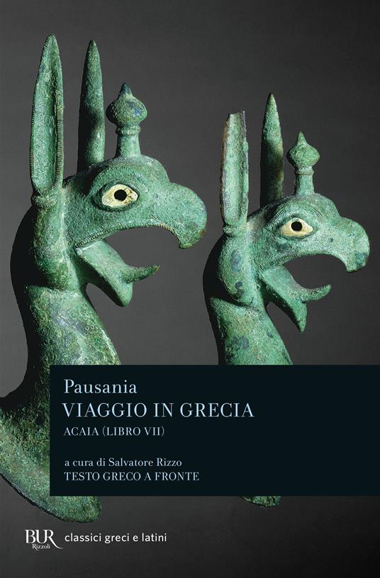 Viaggio in Grecia. Guida antiquaria e artistica. Testo greco a fronte. Vol. 7: Acaia - Pausania - copertina