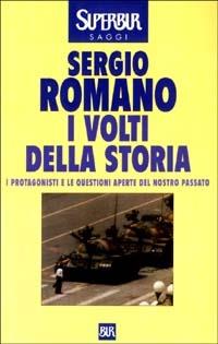 I volti della storia. I protagonisti e le questioni aperte del nostro passato - Sergio Romano - copertina