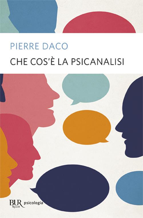 Che cos'è la psicanalisi - Pierre Daco - copertina