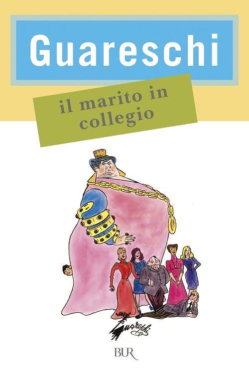 Il marito in collegio - Giovannino Guareschi - copertina