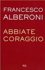 Abbiate coraggio