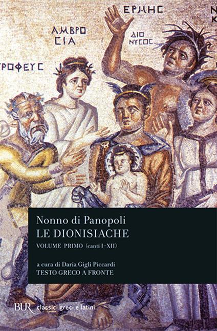 Le dionisiache. Testo greco a fronte. Vol. 1: Canti I-XII. - Nonno di Panopoli - copertina