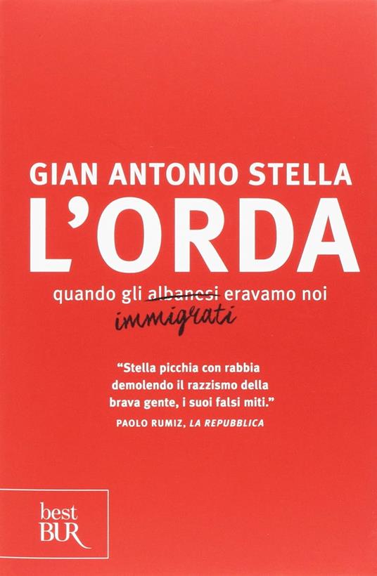 L'orda. Quando gli albanesi eravamo noi - Gian Antonio Stella - copertina