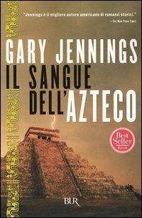 Il sangue dell'azteco - Gary Jennings - copertina