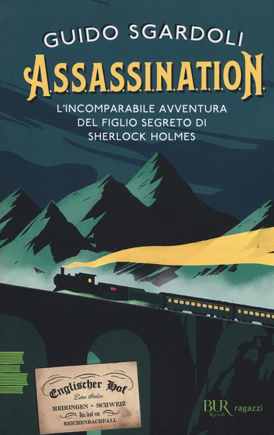 A.S.S.A.S.S.I.N.A.T.I.O.N. L'incomparabile avventura del figlio segreto di Sherlock Holmes - Guido Sgardoli - copertina