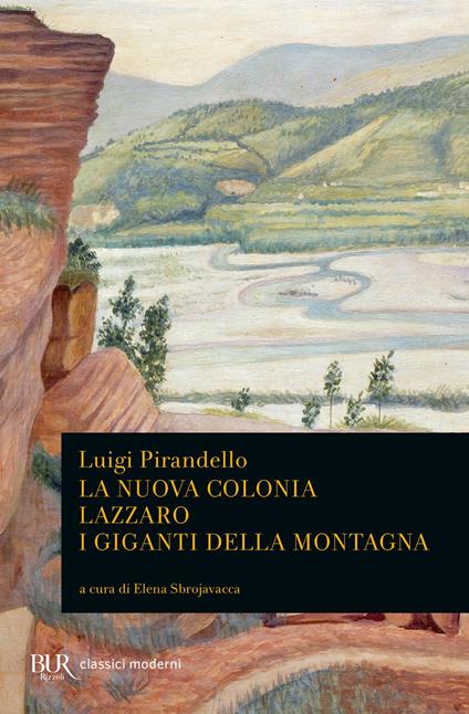 La nuova colonia-Lazzaro-I giganti della montagna - Luigi Pirandello - copertina