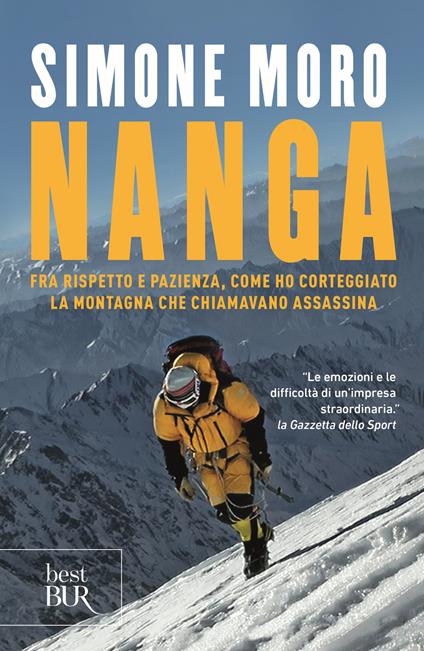 Nanga. Fra rispetto e pazienza, come ho corteggiato la montagna che chiamavano assassina - Simone Moro - copertina