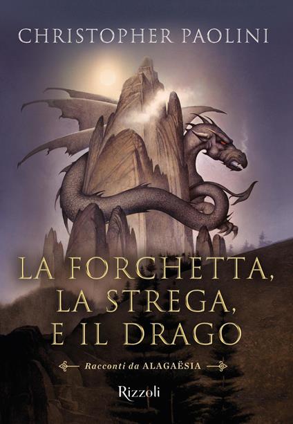 La forchetta, la strega e il drago. Racconti da Alagaësia - Christopher Paolini - copertina