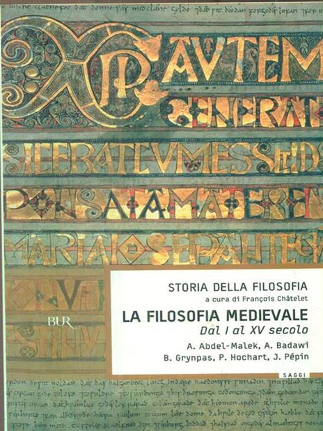 Storia della folosofia. Vol. 2: La filosofia medievale (dal I al V sec.) - François Châtelet - 2