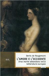 L'amore e l'Occidente - Denis de Rougemont - copertina
