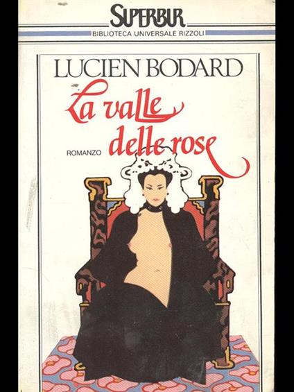 La valle delle rose - Lucien Bodard - copertina
