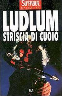 Striscia di cuoio - Robert Ludlum - copertina