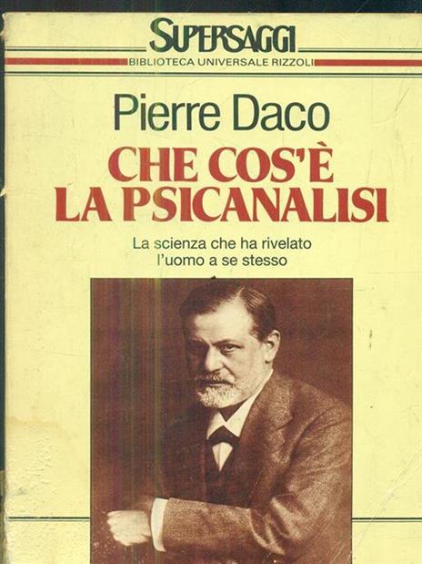 Che cos'è la psicanalisi - Pierre Daco - 2