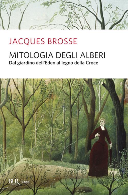Mitologia degli alberi - Jacques Brosse - copertina