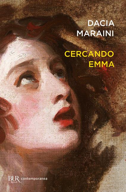 Cercando Emma. Gustave Flaubert e la signora Bovary: indagini attorno a un romanzo - Dacia Maraini - copertina