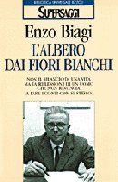 L'albero dai fiori bianchi - Enzo Biagi - copertina