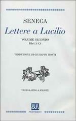 Lettere a Lucilio. Testo latino a fronte. Vol. 2