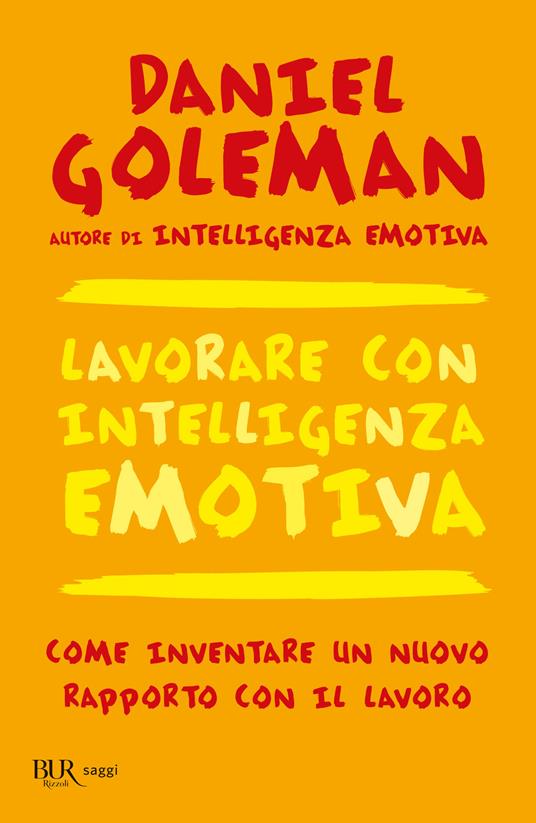 Copertina di Lavorare con intelligenza emotiva. Come inventare un nuovo rapporto con il lavoro