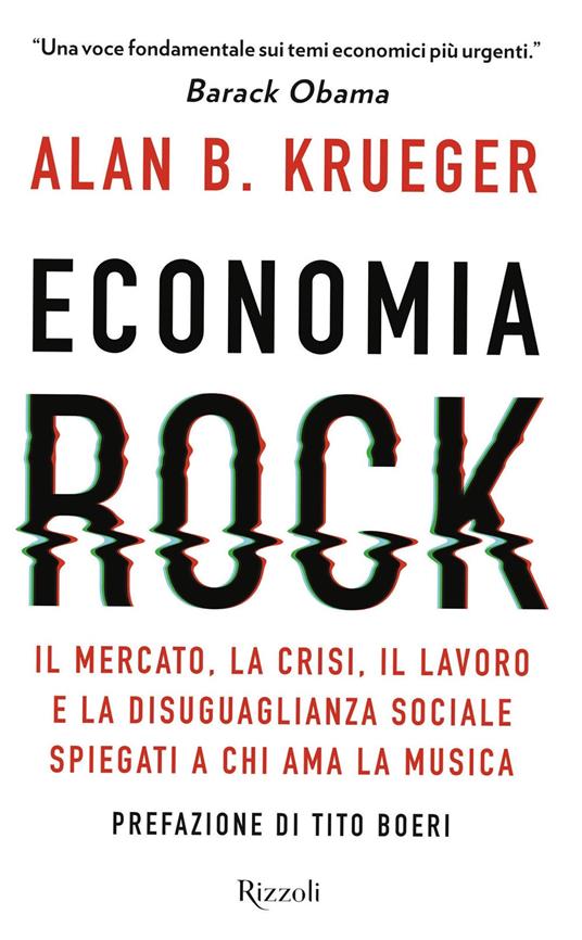 Economia rock. Il mercato, la crisi, il lavoro e la disuguaglianza sociale spiegati a chi ama la musica - Alan B. Krueger - copertina