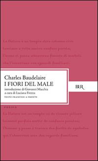 I fiori del male. Testo francese a fronte - Charles Baudelaire - copertina