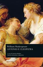Antonio e Cleopatra. Testo inglese a fronte