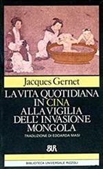 La vita quotidiana in Cina alla vigilia dell'invasione mongola