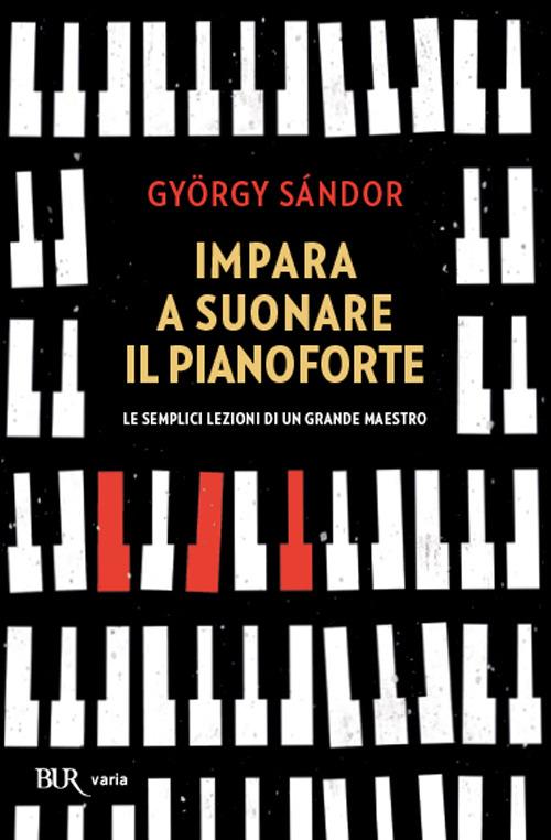 Impara a suonare il pianoforte - Gyorgy Sandor - copertina