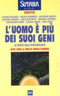 L'uomo è più dei suoi geni. La verità sulle biotecnologie - copertina