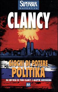 Politika. Giochi di potere - Tom Clancy - copertina