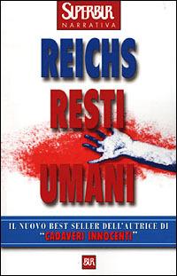 Resti umani - Kathy Reichs - copertina