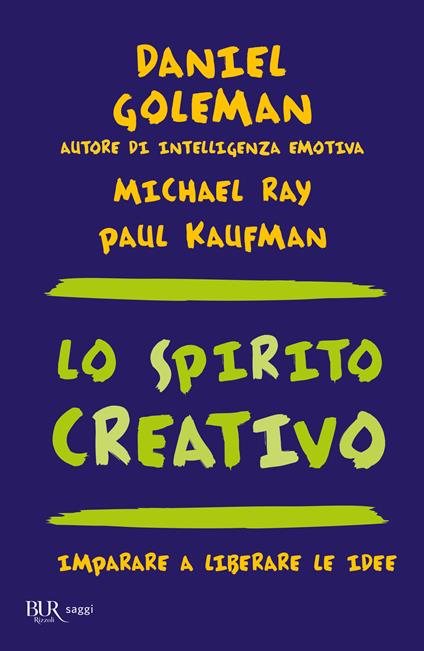 Lo spirito creativo - Daniel Goleman,Michael Ray,Paul Kaufman - copertina