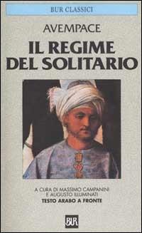 Il regime del solitario. Testo arabo a fronte - Avempace - copertina