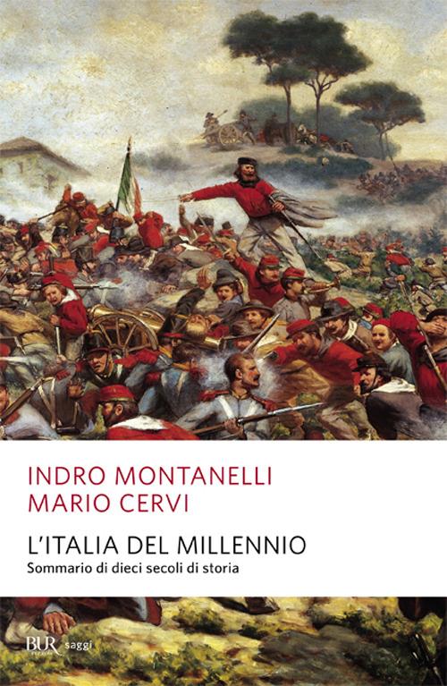 L'Italia del millennio. Sommario di dieci secoli di storia - Indro Montanelli,Mario Cervi - copertina