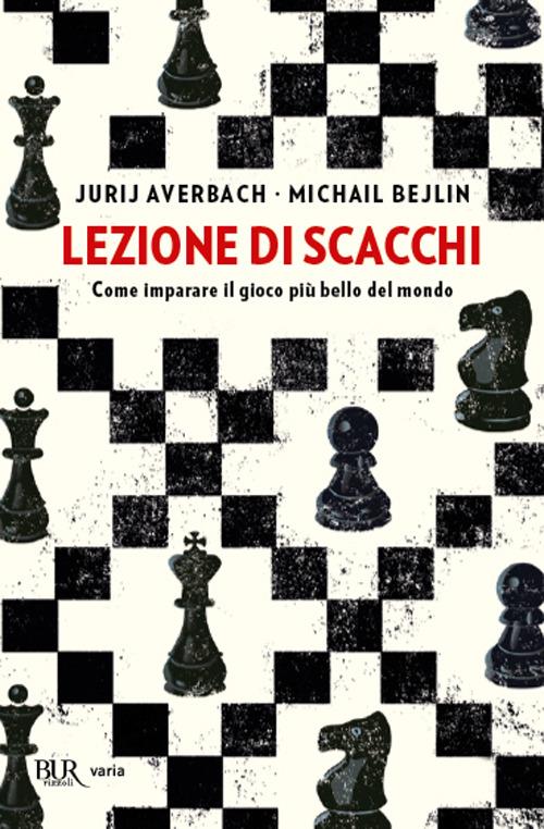 Lezione di scacchi - Yuri Averbakh,Michail Bejlin - copertina